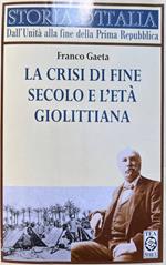 La crisi di fine secolo e l'età giolittiana