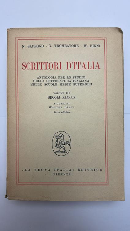 Scrittori d'Italia. antologia per lo studio della letteratura italiana nelle scuole dell'ordine superiore. Vol.3 - Natalino Sapegno - copertina