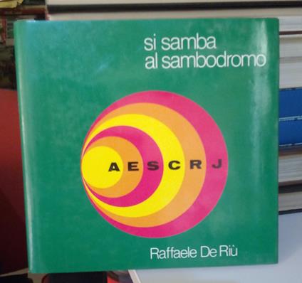 Si samba al sambodromo - Raffaele De Riù - copertina