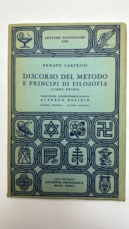 Discorso del metodo e principi di filosofia. Libro primo - Renato Cartesio - copertina
