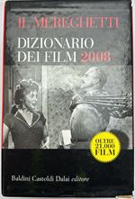 Il Mereghetti. Dizionario dei film 2008