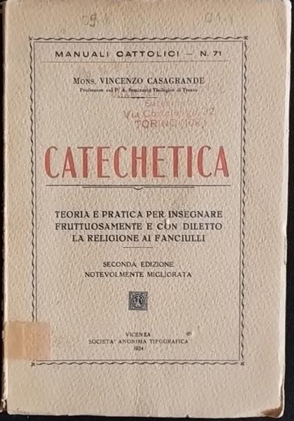 Catechetica. Teoria e pratica per insegnare fruttuosamente e con diletto la religione ai fanciulli - Vincenzo Casagrande - copertina