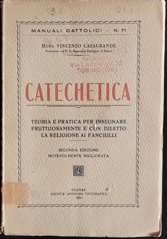 Catechetica. Teoria e pratica per insegnare fruttuosamente e con diletto la religione ai fanciulli - Vincenzo Casagrande - copertina