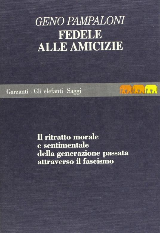 Fedele alle amicizie - Geno Pampaloni - copertina