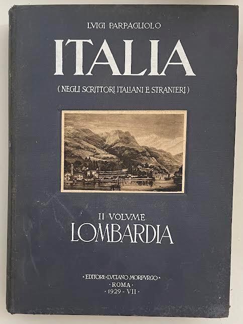 Italia (Negli scrittori italiani e stranieri) II volume Lombardia - Luigi Parpagliolo - copertina