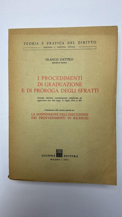 I procedimenti di graduazione e di proroga degli sfratti - Franco Dattilo - copertina