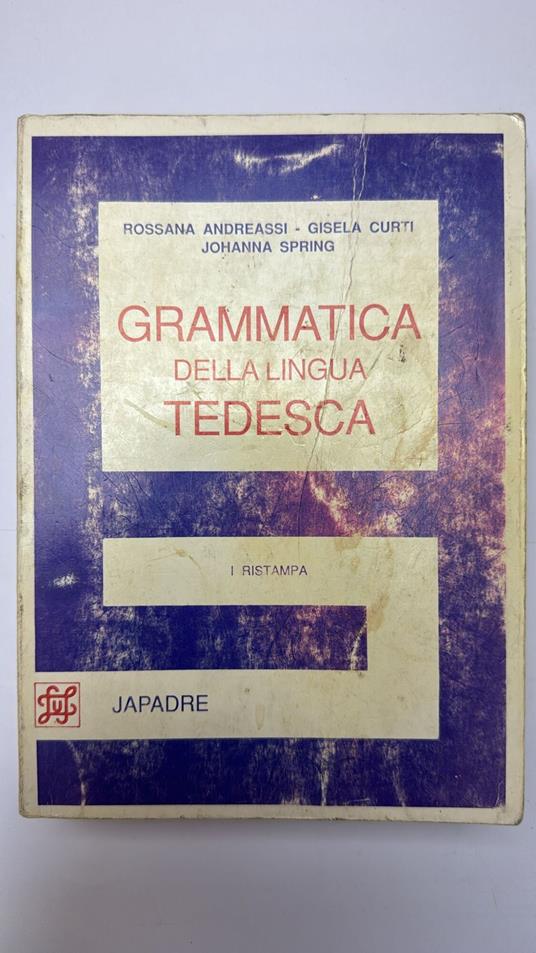 Grammatica della lingua tedesca - Rossana Andreassi - copertina