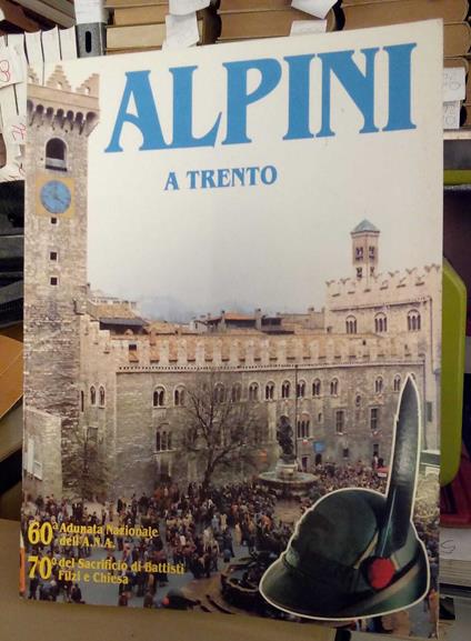 Alpini a Trento. 60^ Adunata Nazionale dell'A.N.A - copertina
