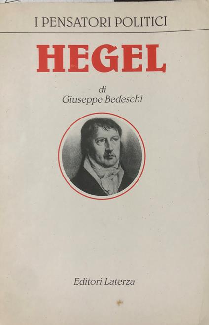 Il pensiero politico di Hegel - Giuseppe Bedeschi - copertina