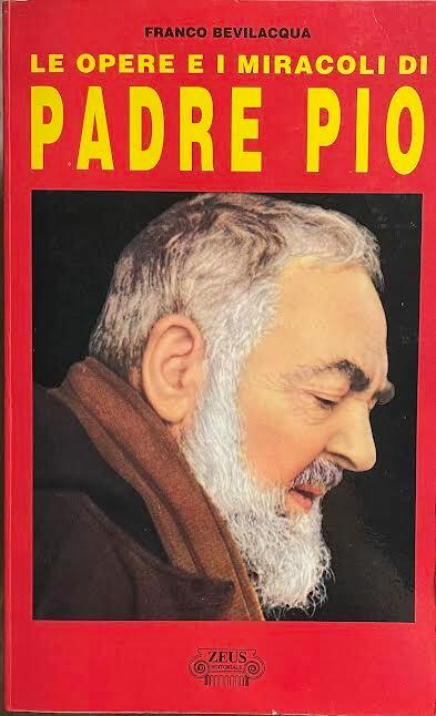 Le opere e i miracoli di Padre Pio - copertina