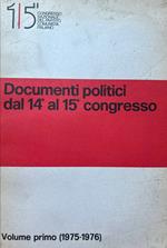 Documenti politici dal 14' al 15' congresso. Volume primo (1975-1976)