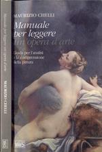 Manuale per leggere un'opera d'arte. Guida per l'analisi e la comprensione della pittura