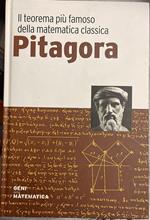 Pitagora. Il teorema più famoso della matematica classica