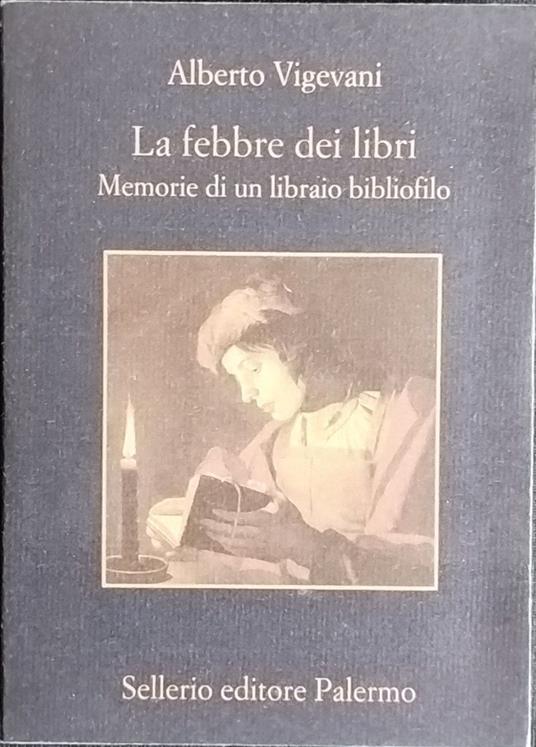 La febbre dei libri. Memorie di un libraio bibliofilo - Alberto Vigevani - copertina