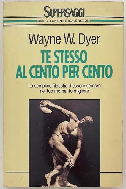 Te stesso al cento per cento - Wayne W. Dyer - copertina