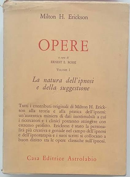 Opere. Volume I. La natura dell'ipnosi e della suggestione - Milton H. Erickson - copertina