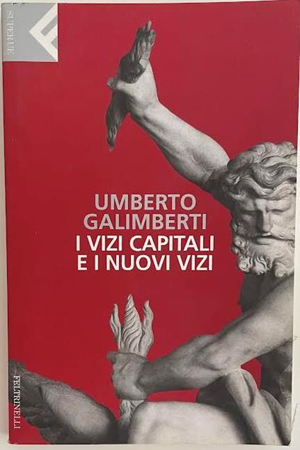 I vizi capitali e i nuovi vizi - Umberto Galimberti - copertina