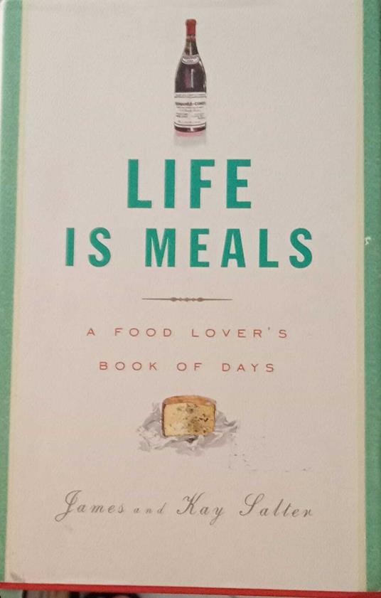 Life Is Meals: A Food Lover's Book of Days - copertina