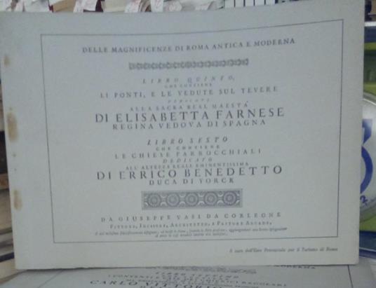 Delle magnificenze di Roma antica e moderna, libro quinto e sesto. Riedizione dell'opera di Giuseppe Vasi del 1754 e 1756 - Giuseppe Vasi - copertina