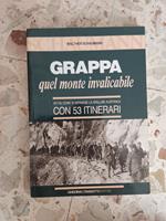 Grappa quel monte invalicabile