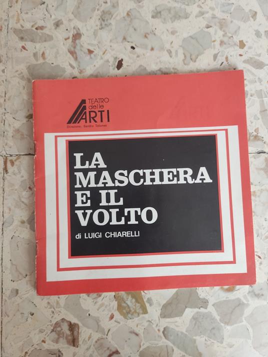 La maschera e il volto - Luigi Chiarelli - copertina