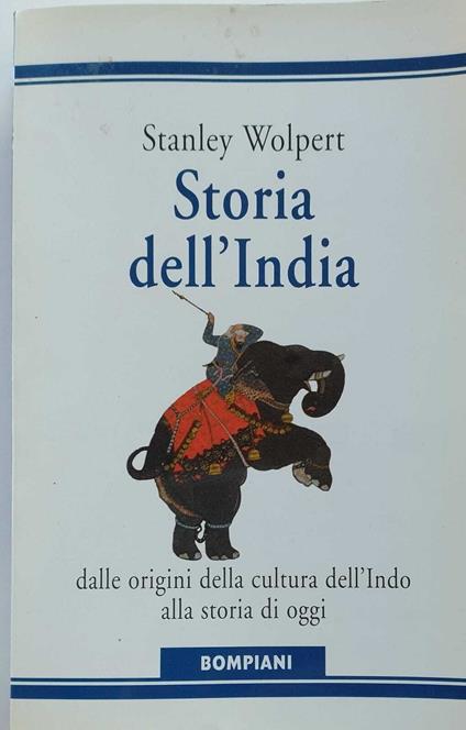 Storia dell'India dalle origini della cultura dell'Indo alla storia di oggi - Stanley Wolpert - copertina