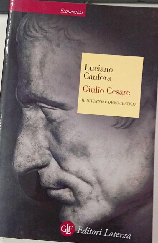 Giulio Cesare. Il dittatore democratico - Luciano Canfora - copertina