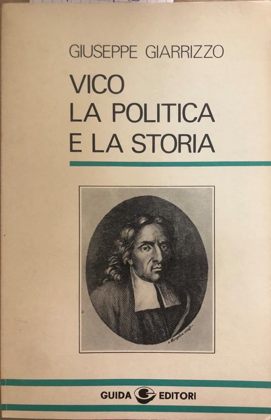 Vico, la politica e la storia - Giuseppe Giarrizzo - copertina