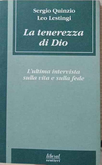 La tenerezza di Dio. L'ultima intervista sulla vita e sulla fede - copertina