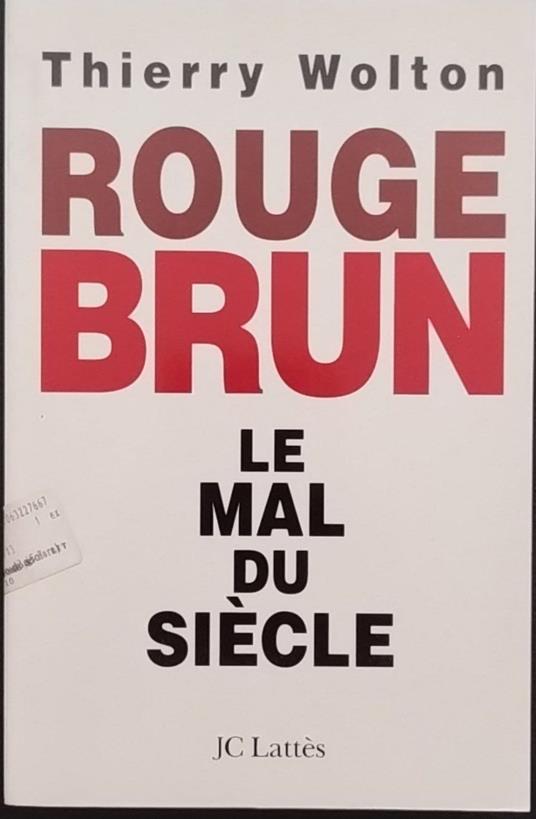 Rouge Brun. Le mal du siecle - Thierry Wolton - copertina