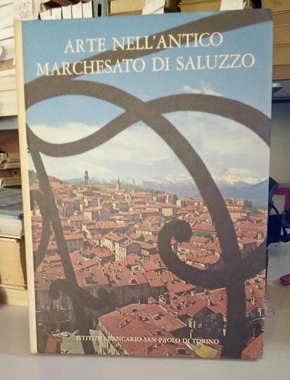 Arte nell'antico marchesato di Saluzzo - Noemi Gabrielli - copertina