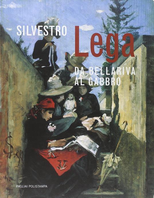 Silvestro Lega da Bellariva al Gabbro - copertina