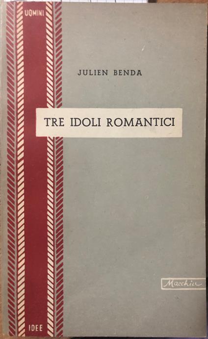 Tre idoli romantici - Julien Benda - copertina