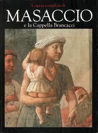 L' opera completa di Masaccio e la Cappella Brancacci - Ornella Casazza - copertina