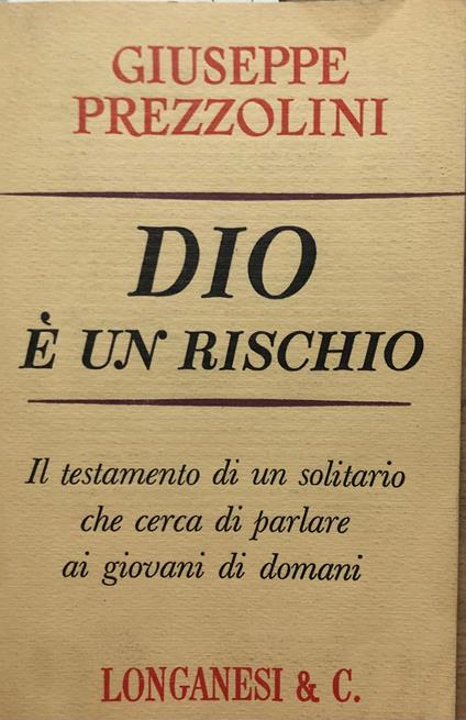 Dio è un rischio - Giuseppe Prezzolini - copertina