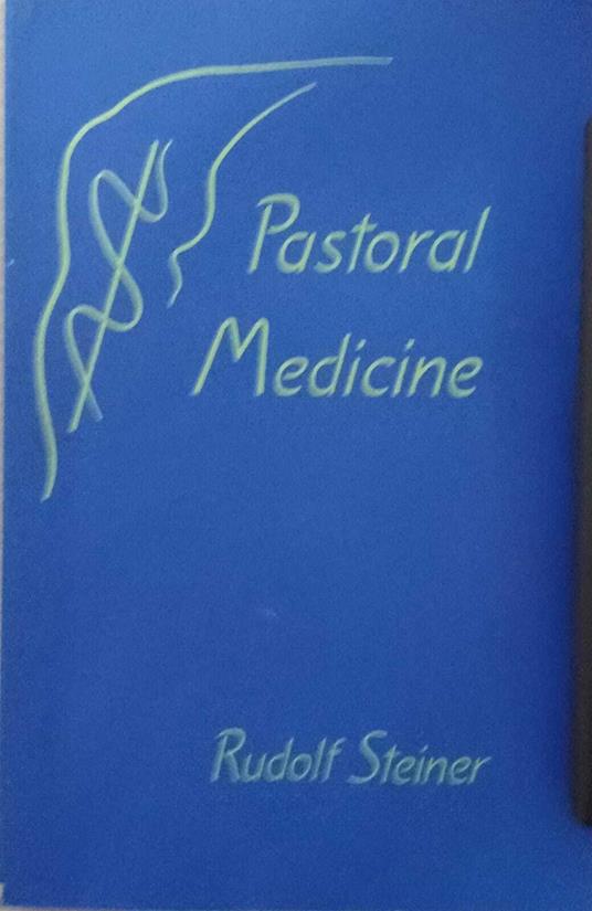 Pastoral Medicine - Rudolf Steiner - copertina