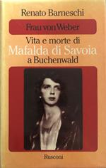 Vita e morte di Mafalda di Savoia a Buchenwald