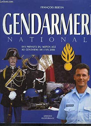 Gendarmerie Nationale. Des Prevots Du Moyen Age Au Gendarme De L'An 2000 - copertina