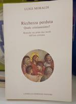 Ricchezza perduta: quale cristianesimo? Ricerche sui primi due secoli dell'era cristiana