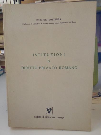 Istituzioni di Diritto Privato Romano - Edoardo Volterra - copertina