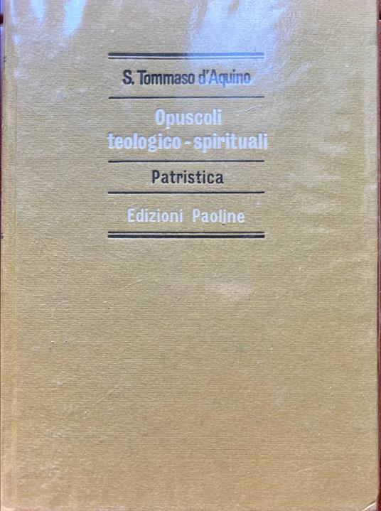 Opuscoli teologico-spirituali - Tommaso d'Aquino (san) - copertina