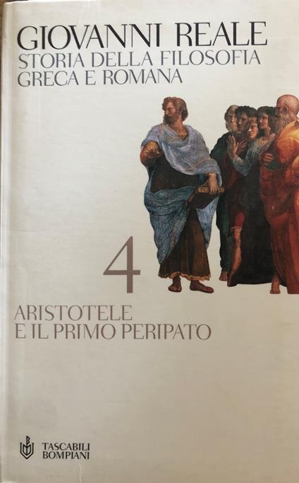 Storia della filosofia greca e romana. Aristotele e il primo Peripato Vol. 4 - Giovanni Reale - copertina