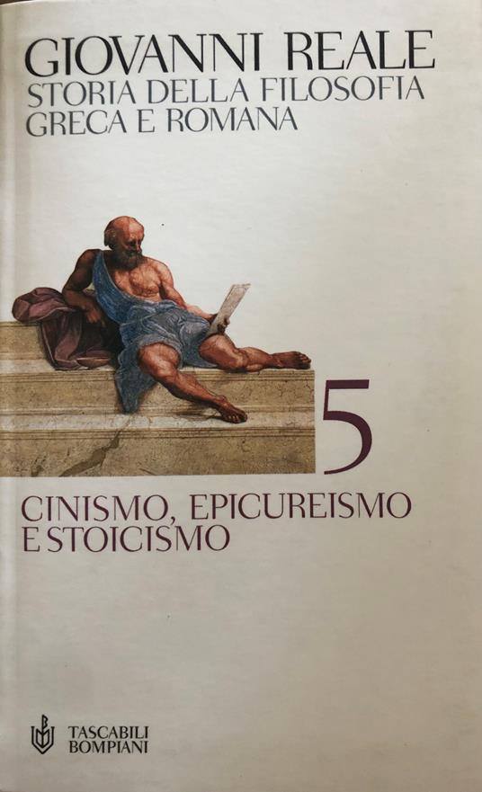 Storia della filosofia greca e romana. Cinismo, epicureismo e stoicismo Vol. 5 - Giovanni Reale - copertina