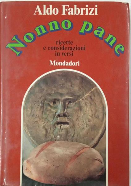 Nonno pane ricette e considerazioni in versi - Aldo Fabrizi - copertina