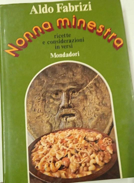 Nonna minestra ricette e considerazioni in versi - Aldo Fabrizi - copertina