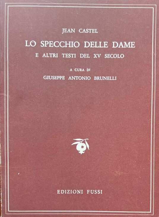 Lo specchio delle dame e altri testi del XV secolo - Jean Castel - copertina