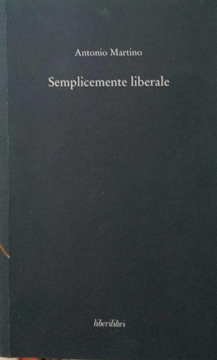 Semplicemente liberale - Antonio Martino - copertina