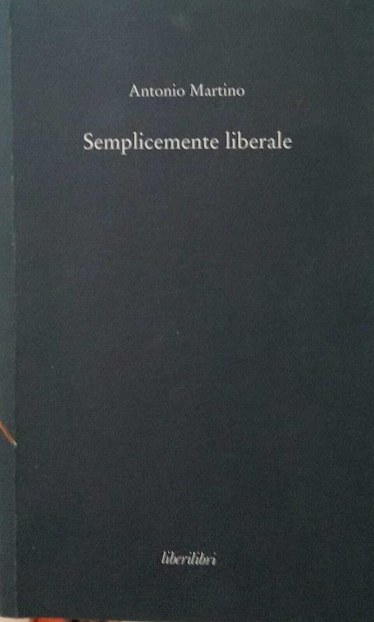 Semplicemente liberale - Antonio Martino - copertina