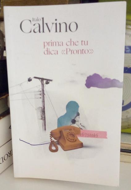 Prima che tu dica "Pronto" - Italo Calvino - copertina