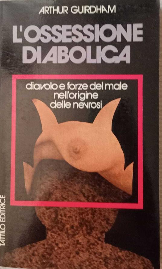 L' ossessione diabolica - Arthur Guirdham - copertina